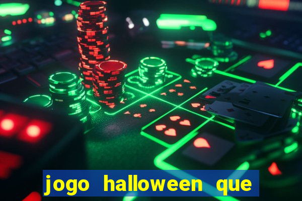 jogo halloween que ganha dinheiro